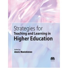 Strategies for Teaching and Learning in Higher Education